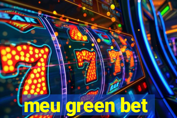 meu green bet